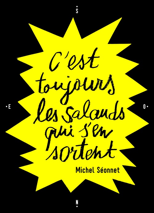 ebook cover of C'est toujours les salauds qui s'en sortent, by Michel Séonnet