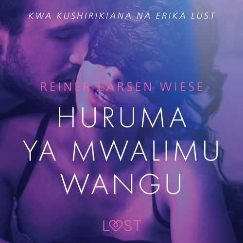 audiobook cover of Huruma ya Mwalimu Wangu - Hadithi Fupi ya Mapenzi, by Reiner Larsen Wiese