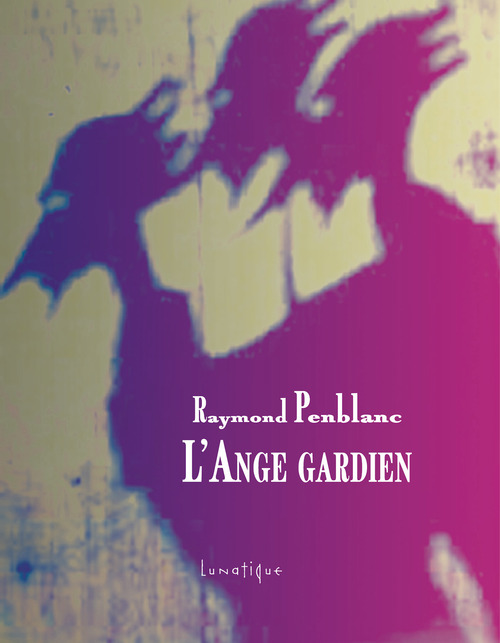 Couverture ebook de L´Ange gardien, de Raymond Penblanc