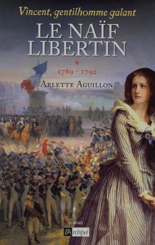 ebook cover of Vincent, gentilhomme galant - Tome 1 Le naïf liberin, by Arlette Aguillon