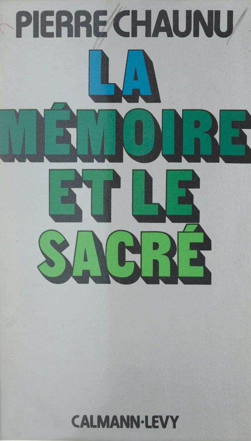 Couverture ebook de La mémoire et le sacré, de Pierre Chaunu