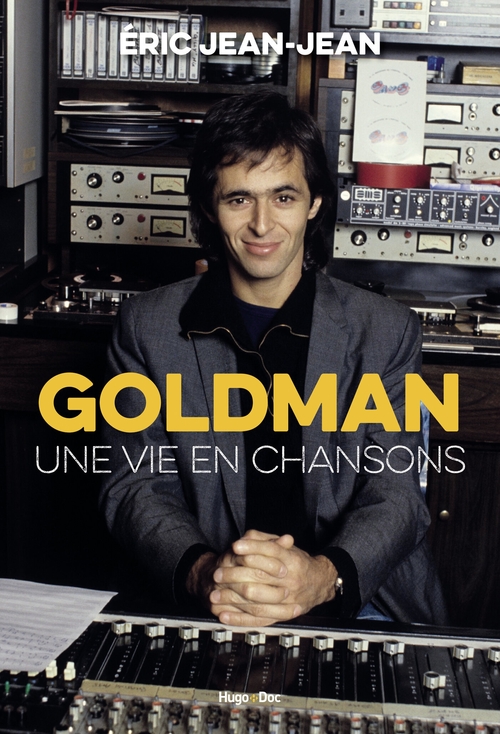 ebook cover of Goldman, une vie en chansons, by Eric Jean-Jean