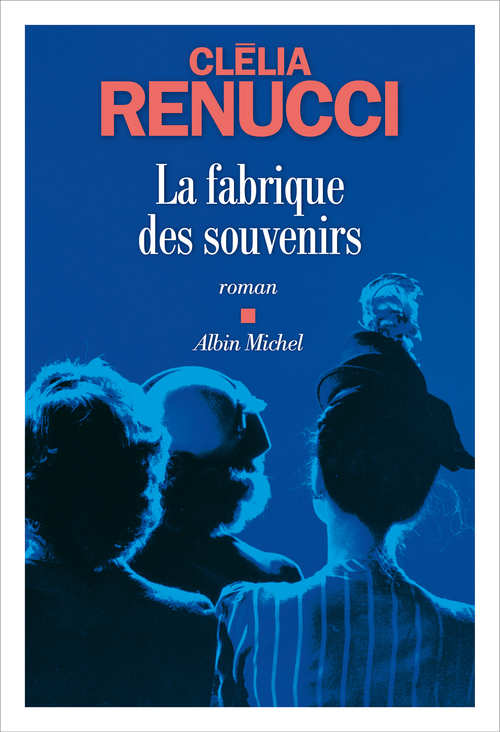 ebook cover of La Fabrique des souvenirs, by Clélia Renucci
