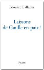 ebook cover of Laissons de Gaulle en paix !, by Edouard Balladur