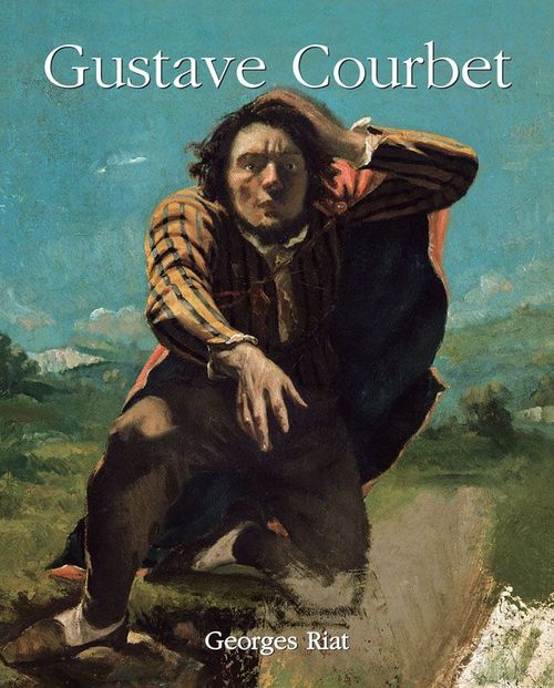 ebook cover of Gustave Courbet, by Georges Riat