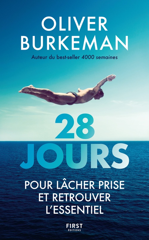 ebook cover of 28 jours pour lâcher prise et retrouver l'essentiel, by Oliver Burkeman