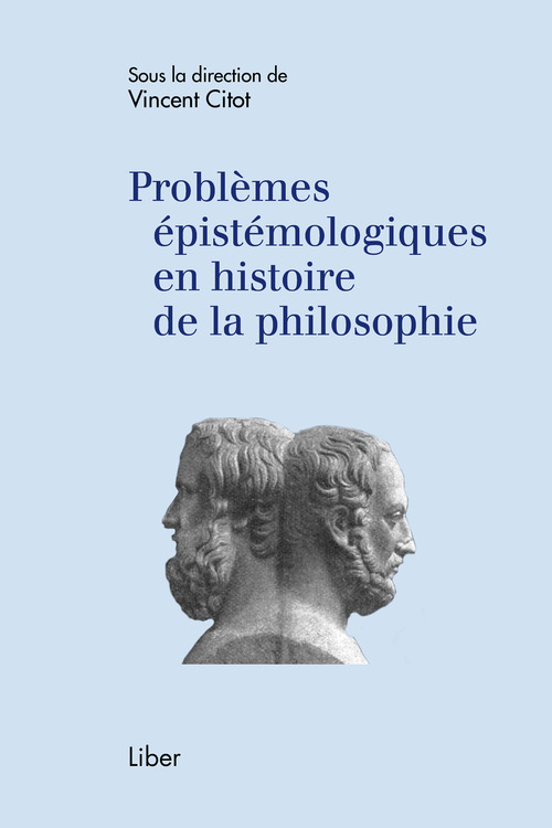 Couverture ebook de Problèmes épistémologiques en histoire de la philosophie, de Vincent Citot, Collectif