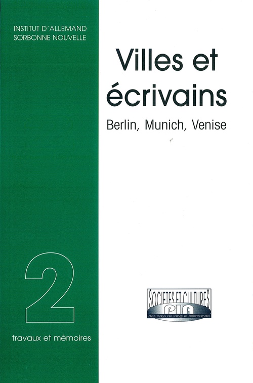 ebook cover of Villes et écrivains, Berlin, Munich, Venise, by Collectif