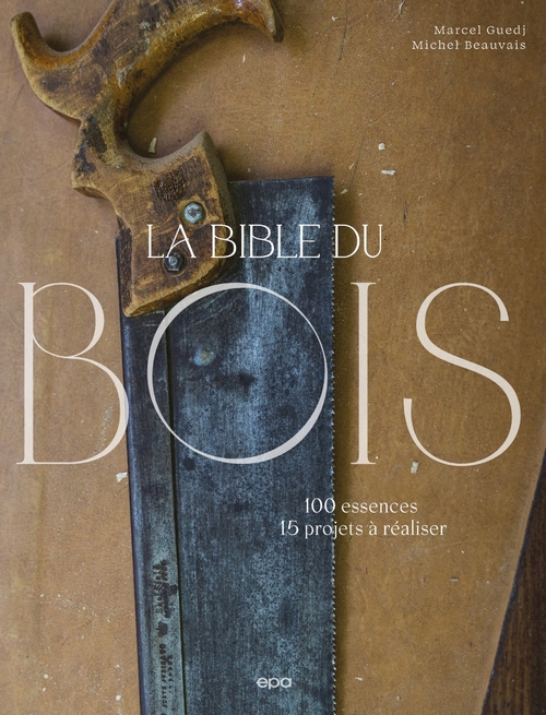 ebook cover of La bible du bois NED, by Michel Beauvais, Marcel Guedj