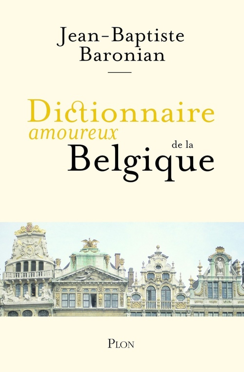 ebook cover of Dictionnaire amoureux de la Belgique, by Jean-Baptiste Baronian