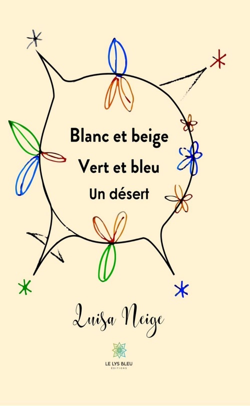 ebook cover of Blanc et beige - Vert et bleu - Un désert, by Luisa Neige