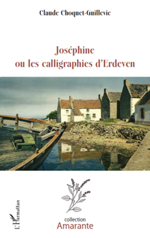 ebook cover of Joséphine ou les calligraphies d'Erdeven, by Claude Choquetguillevic