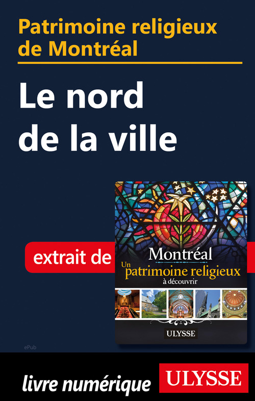 ebook cover of Patrimoine religieux de Montréal - Le nord de laville, by Siham Jamaa