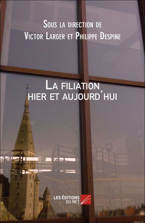 ebook cover of La filiation hier et aujourd'hui, by Philippe Despine, Victor Larger