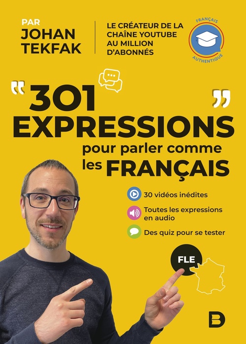 ebook cover of 301 expressions pour parler comme les Français, by Johan Tekfak (Français authentique)