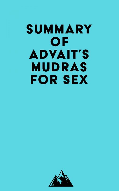 ebook cover of Summary of Advait's Mudras for Sex, by Everest Media