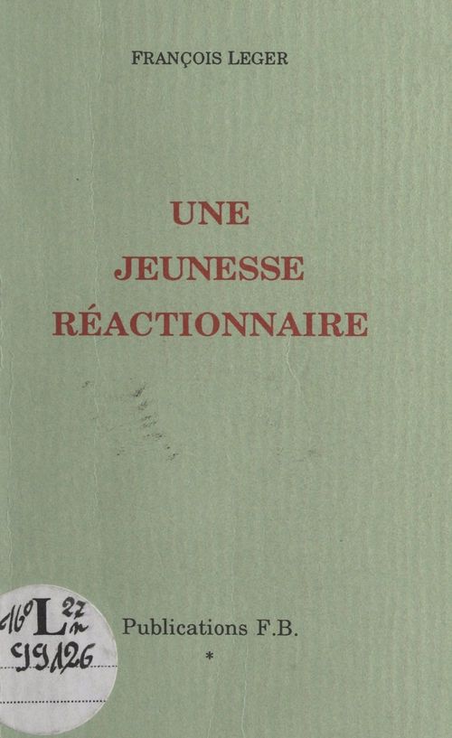 Couverture ebook de Une jeunesse réactionnaire, de Francois Leger