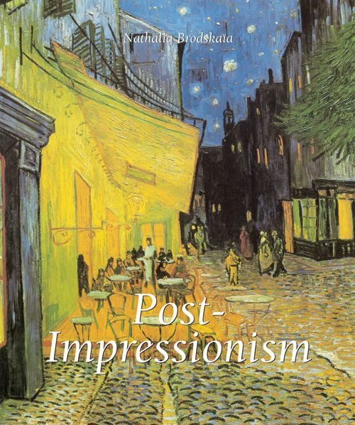 ebook cover of Post-Impressionism, by Nathalia Brodskaïa