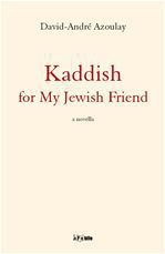 ebook cover of Kaddish for my Jewish Friend, by David-Andre Azoulay