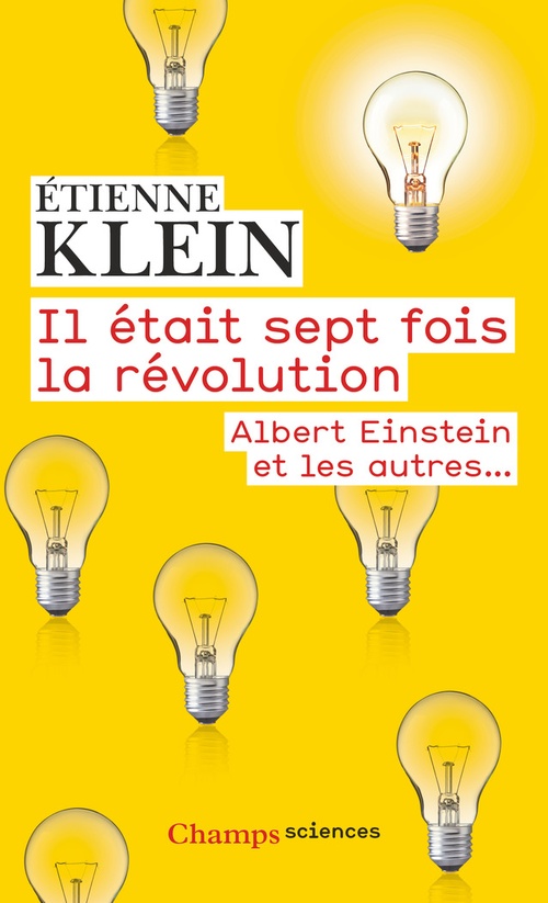 ebook cover of Il était sept fois la révolution. Albert Einstein et les autres..., by Etienne Klein