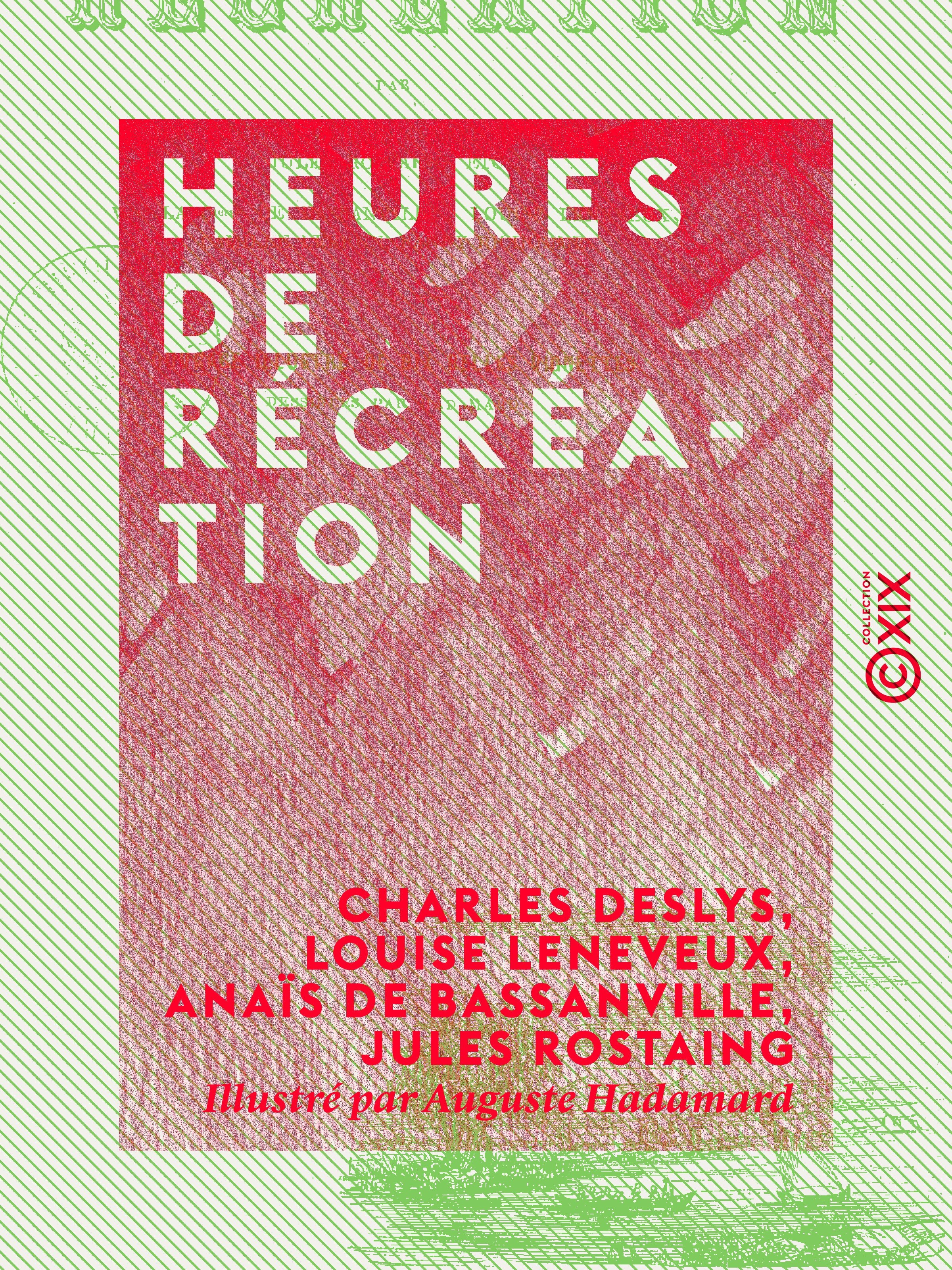 ebook cover of Heures de récréation, by Anais De Bassanville, Charles Deslys, Jules Rostaing, Louise Leneveux