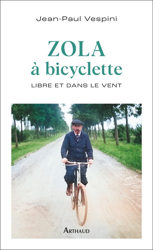 Couverture ebook de Zola à bicyclette : Libre et dans le vent, de Jean-Paul Vespini