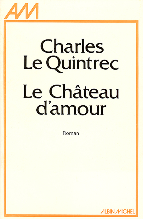 ebook cover of Le Château d'amour, by Charles Le quintrec