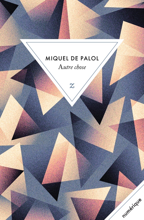 ebook cover of Autre chose, by Miquel De palol, Francois-Michel Durazzo