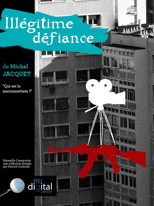 Couverture ebook de Illégitime Défiance, de Michel Jacquet