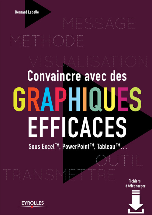 ebook cover of Convaincre avec des graphiques efficaces, by Bernard Lebelle