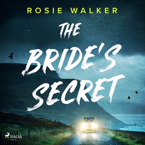 audiobook cover of The Bride's Secret: An utterly gripping psychological thriller with a heart-pounding twist, by Rosie Walker