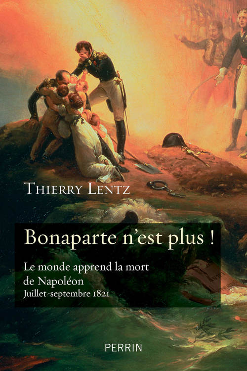 Couverture ebook de Bonaparte n'est plus !, de Thierry Lentz