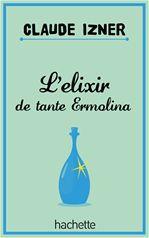 Couverture ebook de L'elixir de tante Ermolina, de Claude Izner