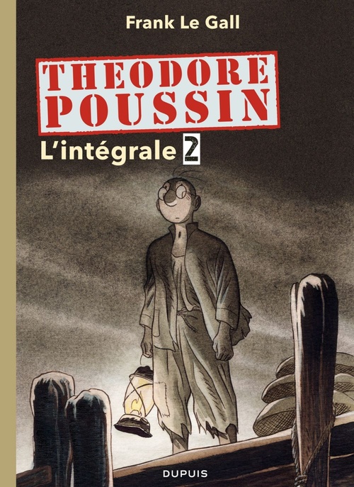 Couverture ebook de Théodore Poussin - L'Intégrale - Tome 2, de Frank Le Gall