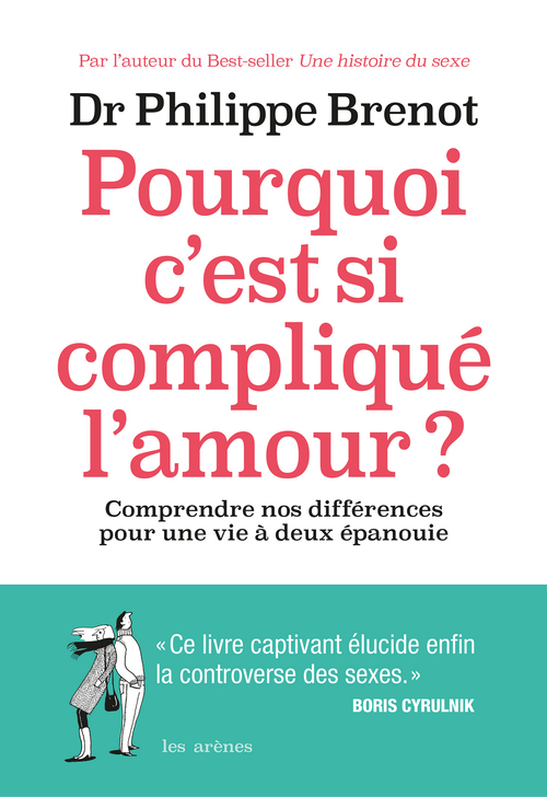 Couverture ebook de Pourquoi c'est si compliqué l'amour ?, de Philippe Brenot