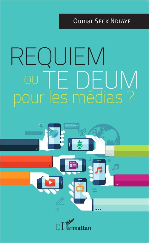 Couverture ebook de Requiem ou Te Deum pour les médias ?, de Oumar Seck ndiaye