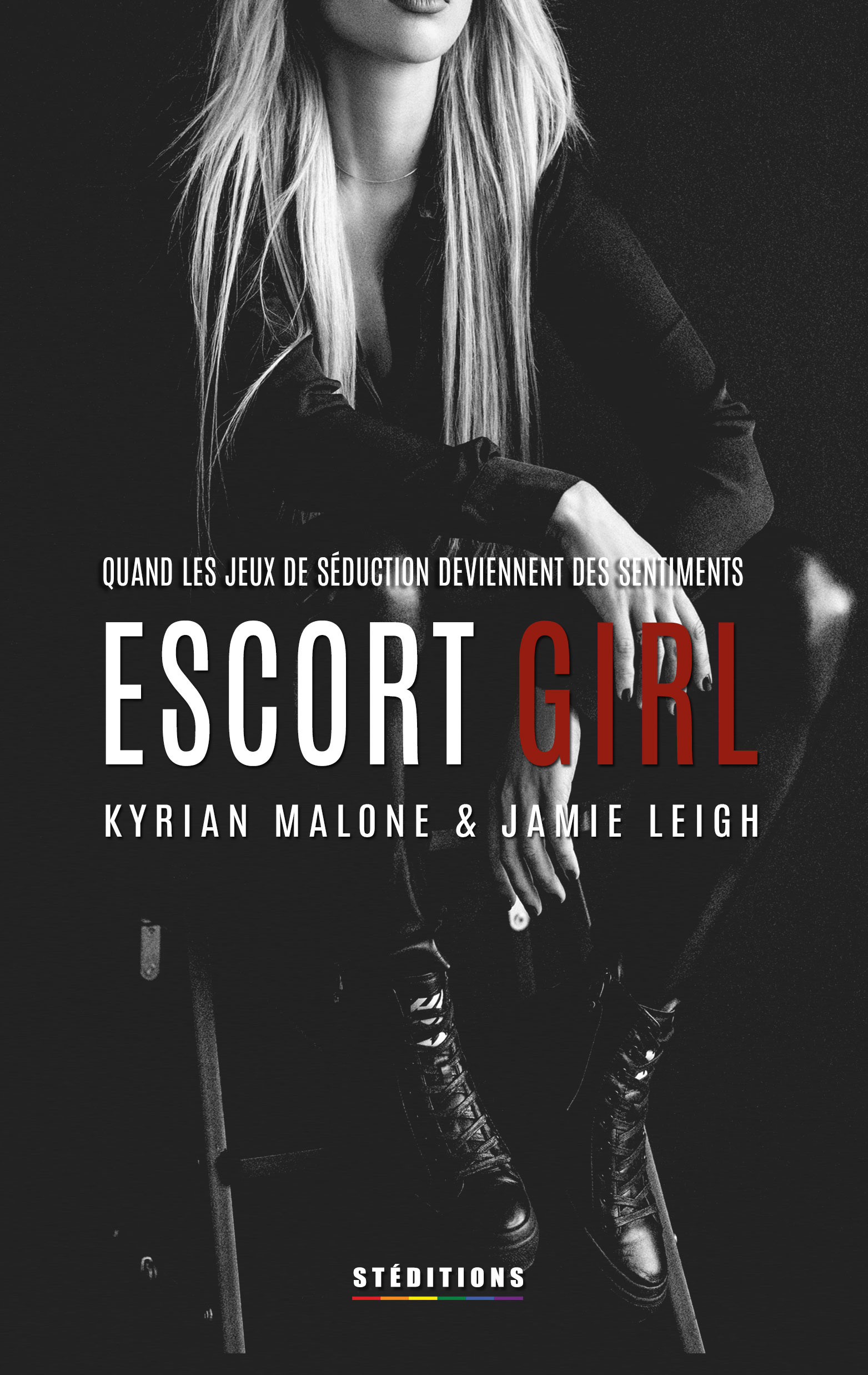 Couverture ebook de Escort Girl | Livre lesbien, roman lesbien, de Kyrian Malone, Jamie Leigh, Livre Lesbien - Steditions
