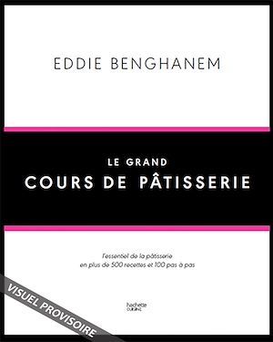 ebook cover of Le Grand Cours de Pâtisserie, by Eddie Benghanem