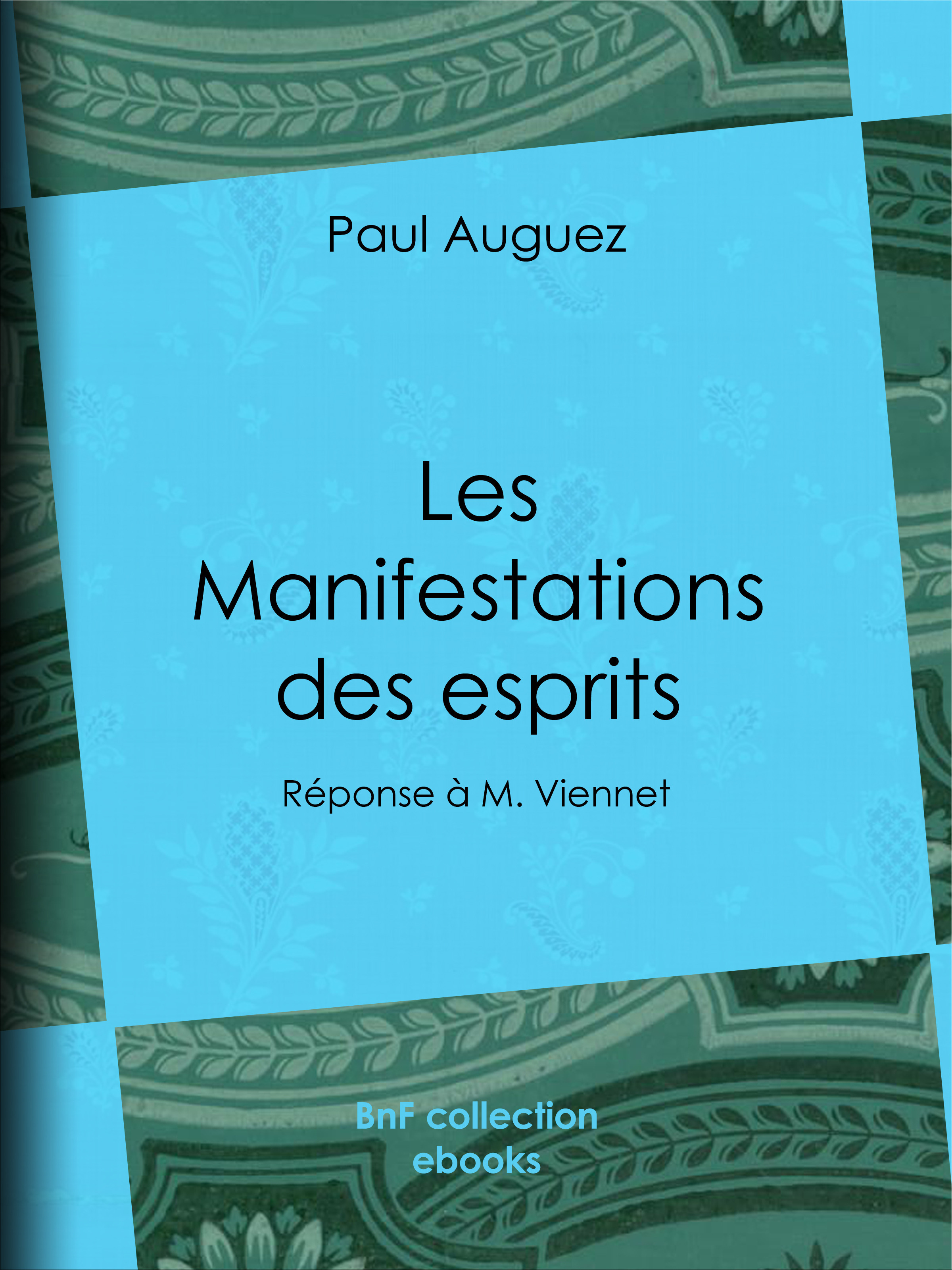 Couverture ebook de Les Manifestations des esprits, de Paul Auguez