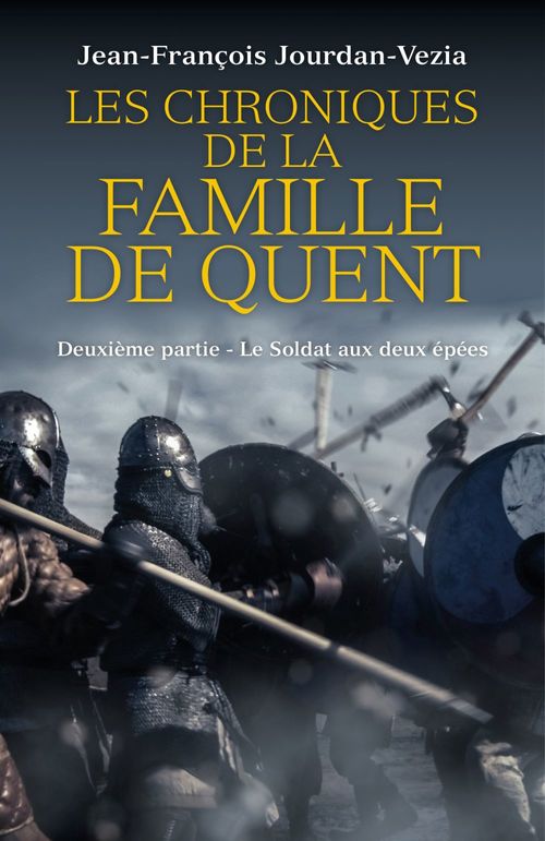 Couverture ebook de Les Chroniques de  la famille De Quent - Deuxième partie, de Jean-François Jourdan-Vezia