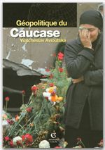 ebook cover of Géopolitique du Caucase, by Avioutskii V.