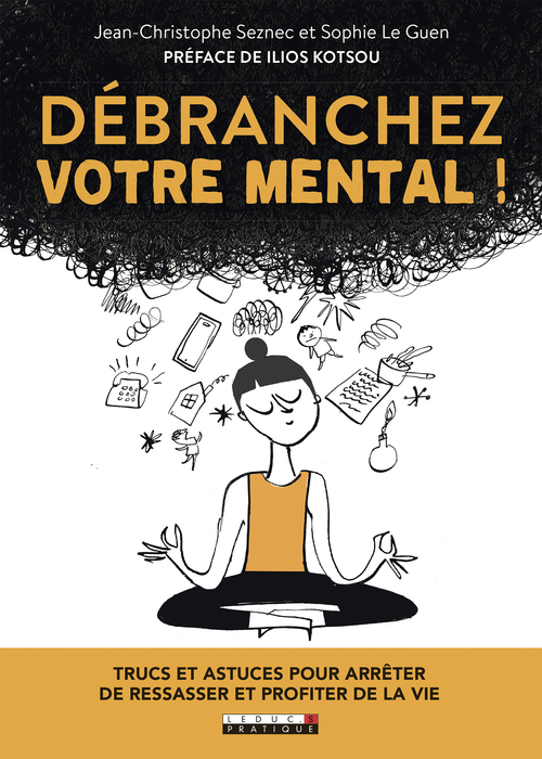 ebook cover of Débranchez votre mental, by Sophie Le Guen, Jean-Christophe Seznec