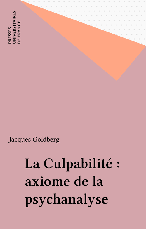 ebook cover of La Culpabilité : axiome de la psychanalyse, by Jacques Goldberg