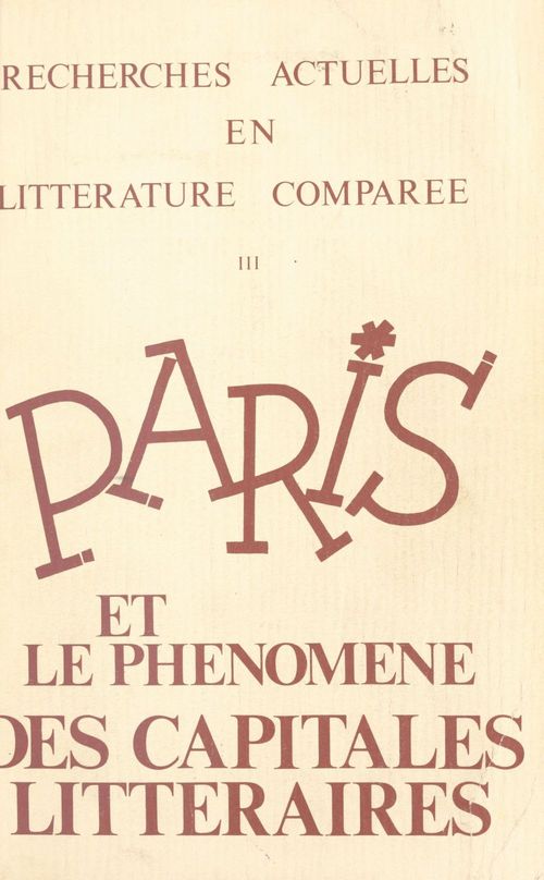ebook cover of Paris et le phénomène des capitales littéraires (3) : Carrefour ou dialogue des cultures, by Pierre Brunel