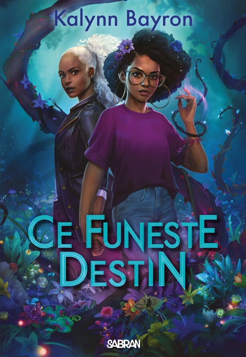 Couverture ebook de Ce coeur empoisonné - Tome 02 Ce Funeste destin (e-book), de Kalynn Bayron