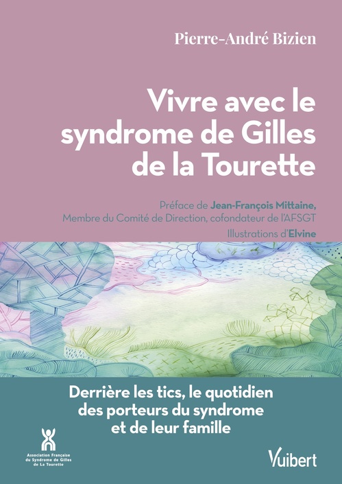 Couverture ebook de Vivre avec le syndrome de Gilles de la Tourette, de Pierre-André Bizien
