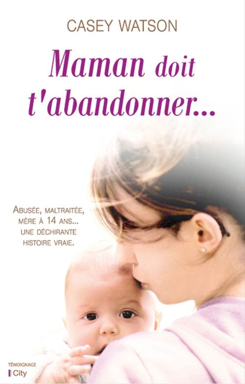 Couverture ebook de Maman doit t'abandonner, de Casey Watson