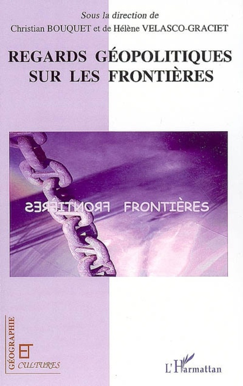 Couverture ebook de Regards géopolitiques sur les frontières, de Christian Bouquet, Hélène Velasco-graciet