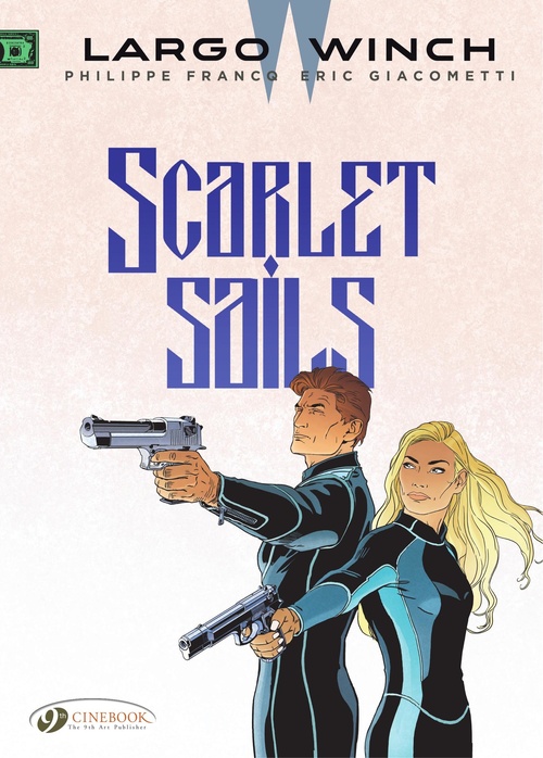 Couverture ebook de Largo Winch - Volume 18 - Scarlet Sails, de Jean Van Hamme, Philippe Francq