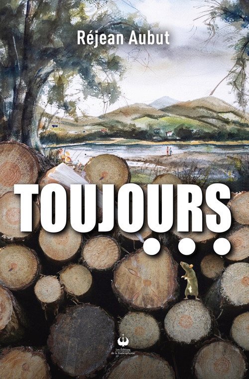 ebook cover of Toujours..., by Rejean Aubut